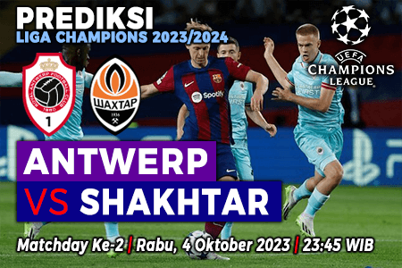 Royal Antwerp vs Shakhtar Donetsk pada Matchday 2 Liga Champions 2023-2024, 4 Oktober 2023